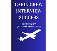 Cabin Crew Interview Success: 30 Must-Know Questions and Answers