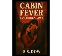 Cabin fever- Forbidden Love