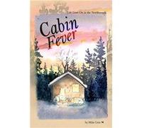 Cabin Fever Life Goes On in the Northwoods - Jackpine Writers Bloc - Amazon Digital Services LLC KDP - Livre en Anglais Jackpine Writers BlocJackpine Writers Bloc (Auteur)