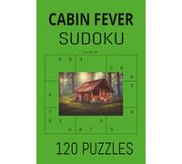 cabin fever sudoku: The Ultimate Winter Companion Activity Book : Rustic Puzzles and Mental Training for Hobby Farmers and Outdoor Enthusiasts