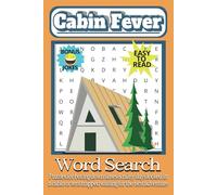 Cabin Fever Word Search: Puzzle Book Theme Cabin Fever, Vacations, Family Fun and More | 6x9 inches, 110 pages | 50+ Puzzles ... Gifts for Vacation, Holiday Free Times and Boring Days