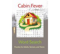 Cabin Fever Word Search Puzzle Book: Word searches with easy to read print about Cabin Fever, Camping, Winter, and more / 6x9 inches, 100 pages / 50 ... for vacations, Holidays and Free Times