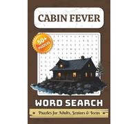 Cabin Fever Word Search Puzzle Book: Word Searches with Easy to Read Print about Cabin Fever, Cozy Cabin, Cozy Days and More | 6x9 inches, 111 pages | Gift for Vacations, Holidays and Free Times