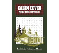 Cabin Fever Word Search Puzzle Book: Word Searches with Easy to Read Print about Cabins, Camping, Outdoors, Lake & More | 6x9 inches, 110 pages | 50+ ... | Gift for Vacations, Holidays and Free Times