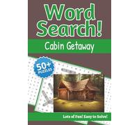 Cabin & Getaway Word Search: Cabin Getaway Puzzle Book: 50+ Puzzles, Easy-to-Read | 6 x 9 inches | ideal for road trips, quiet time and screen free fun!