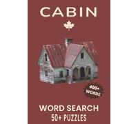 Cabin Word Search Puzzle Book: Word Searches with Easy to Read Print about Cabin, Cabin Fever, Cabin Life and More | 6x9 inches, 110 pages | 50+ Puzzles... Gift for Vacations, Holidays and Free Times.