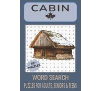 Cabin Word Search Puzzle Book: Word Searches with Easy to Read Print about Cabin, Cabin Fever, Cozy Cabin and More | 6x9 inches, 110 pages | 50+ Puzzles... Gift for Vacations, Holidays and Free Times.
