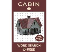 Cabin Word Search Puzzle Book: Word Searches with Easy to Read Print about Cabin, Camping, Cabin Fever and More | 6x9 inches, 110 pages | 50+ Puzzles... Gift for Vacations, Holidays and Free Times.