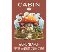 Cabin Word Search Puzzle Book: Word Searches with Easy to Read Print about Cabin, Nature, Cabin Fever and More | 6x9 inches, 110 pages | 50+ Puzzles... Gift for Vacations, Holidays and Free Times.