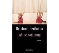 Cabine commune - Delphine Bertholon - Lattes - broché - Roman