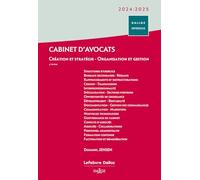 Cabinet d'avocats 2024/2025. 3e éd. - Création et stratégie - Organisation et gestion