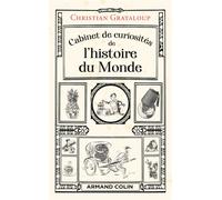Cabinet de curiosités de l'histoire du Monde - Christian Grataloup - Armand Colin - broché - Essai