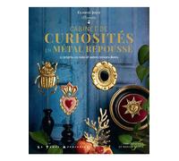 Cabinet de curiosités en métal repoussé - 32 grigris, ex-voto & autres trésors dorés - Elodie Joly - Le Temps Apprivoise - broché - Guide