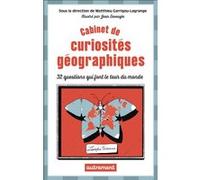 Collectif – Cabinet de curiosités géographiques – 32 questions qui font le tour du monde – Broché