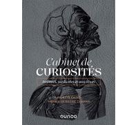 Cabinet de curiosités: Insolites, médicales et macabres