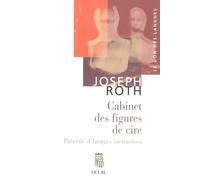 Cabinet Des Figures De Cire Précédé D'images Viennoises - Esquisses Et Portraits