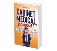Cabinet Médical, Bonjour ! - Les Anecdotes D'une Secrétaire Médicale