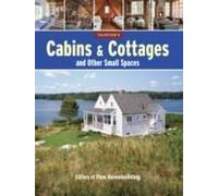 Cabins & Cottages And Other Small Spaces
