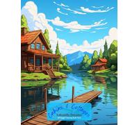Cabins & Cottages: Lakeside Dreams Coloring Book Vol 2