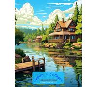 Cabins & Cottages: Lakeside Dreams Coloring Book Vol 4
