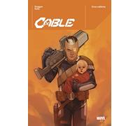 Gerry Duggan – Cable – Gros Calibres – Cartonné – Panini Comics