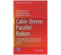 Cable-Driven Parallel Robots : Proceedings Of The 5th International Conference On Cable-Driven Parallel Robots