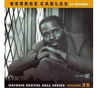 Cables, George - Maybeck Recital Series