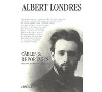 Câbles & Reportages Albert Londres (Auteur)