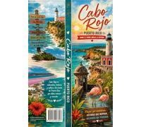 Cabo Rojo, Puerto Rico: Playa, Historia y Belleza Natural