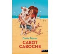 Cabot-Caboche Daniel Pennac (Auteur), Rémi Courgeon (Illustration)