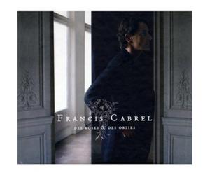 Cabrel, Francis - Des Roses & Des Orties