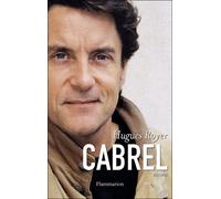 Cabrel - Hugues Royer - Flammarion - broché - Biographie