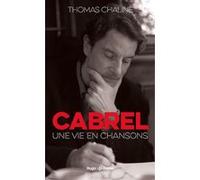 Cabrel, une vie en chanson Chaline Thomas (Auteur)