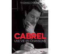 Cabrel - Une vie en chansons - Chaline Thomas - Hugo Doc - broché - Monographie