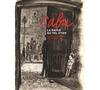 Cabu, la rafle du Vel d'Hiv Dessins présentés par Laurent Joly - Cabu - Tallandier - broché - Bande dessinée