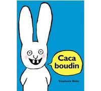 Caca boudin Stephanie Blake (Auteur)