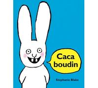 Caca boudin - Stephanie Blake - Ecole Des Loisirs - broché - Album jeunesse dès 3 ans