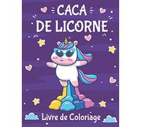Caca de Licorne Livre de Coloriage: Ensemble de Licornes Drôles et Mignonnes | +30 Dessins pour les Enfants et les Adultes (1ére Edition)