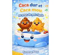 Caca dur et Caca mou au pays du pot rigolo