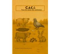 Caca: Tous les cacas des animaux