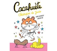 Cacahuète Champion de judo - Sophie Lamoureux - Rageot - Poche - Roman cadet