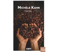 Cacao - Michèle Kahn - Editions Cairn - broché - Roman