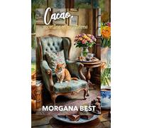 Cacao, morilles et mystères: Un cosy mystery (enquêtes et humour)