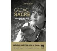 Cacao sacré - Le chemin qui mène au coeur