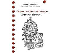 Cacarinette En Provence - Le Secret De Noël