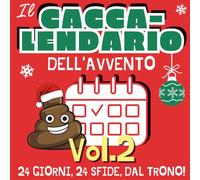 Cacca-lendario Vol.2 - Calendario dell'Avvento con Giochi e Quiz da Fare Mentre Fai la Cacca: Idea Regalo Natale Divertente per Collega, Fidanzato, Uomo, Donna, Adulti, Ragazzi e Secret Santa