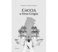 Caccia a Orso Grigio