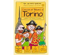 Caccia al Tesoro a Torino: Cambia il tuo modo di visitare