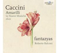 Caccini: Amarilli, Le Nuove Musiche 1601