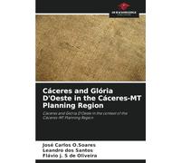 Cáceres and Glória D'Oeste in the Cáceres-MT Planning Region: Cáceres and Glória D'Oeste in the context of the Cáceres-MT Planning Region